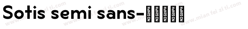 Sotis semi sans字体转换